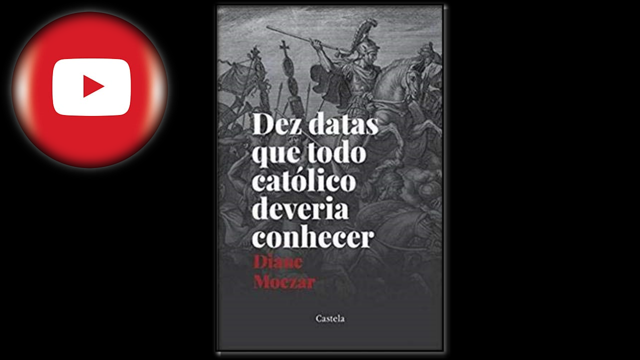 10 Datas que Todo Católico Deveria Conhecer - Diane Moczar