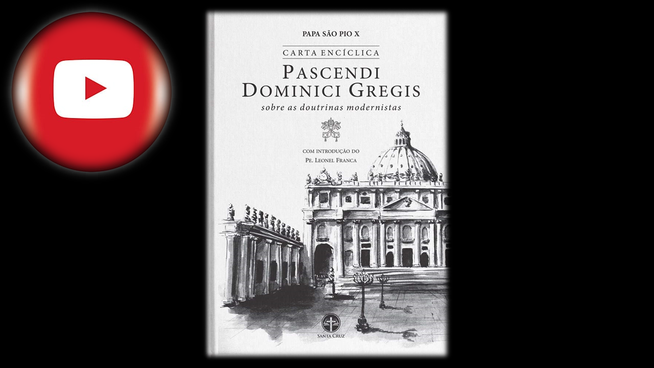 Pascendi Dominici Gregis - SS Papa Pio X
